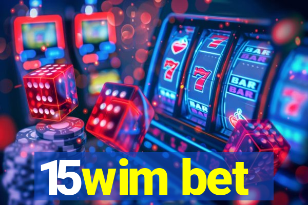 15wim bet
